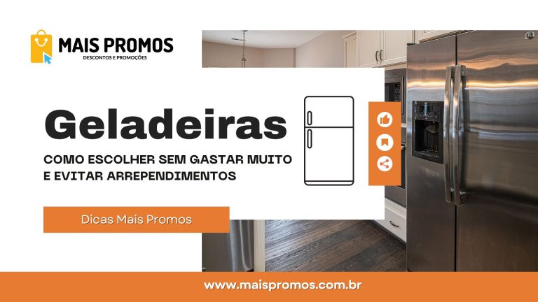 Geladeiras : Como Escolher sem Gastar Muito e Evitar Arrependimentos