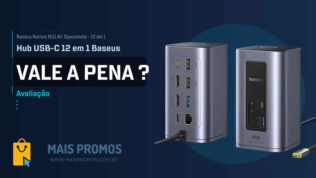 Hub USB-C 12 em 1 Baseus: Vale a Pena Comprar?