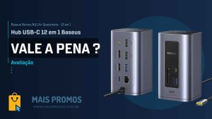 Hub USB-C 12 em 1 Baseus: Vale a Pena Comprar?
