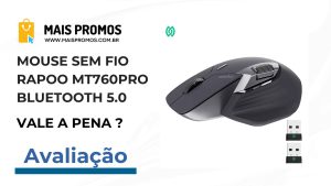 Mouse Sem Fio Rapoo MT760Pro: Vale a Pena?