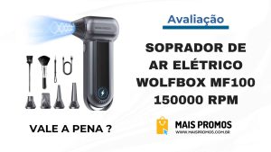Soprador de Ar Elétrico WOLFBOX MF100: Vale Mesmo a Pena?